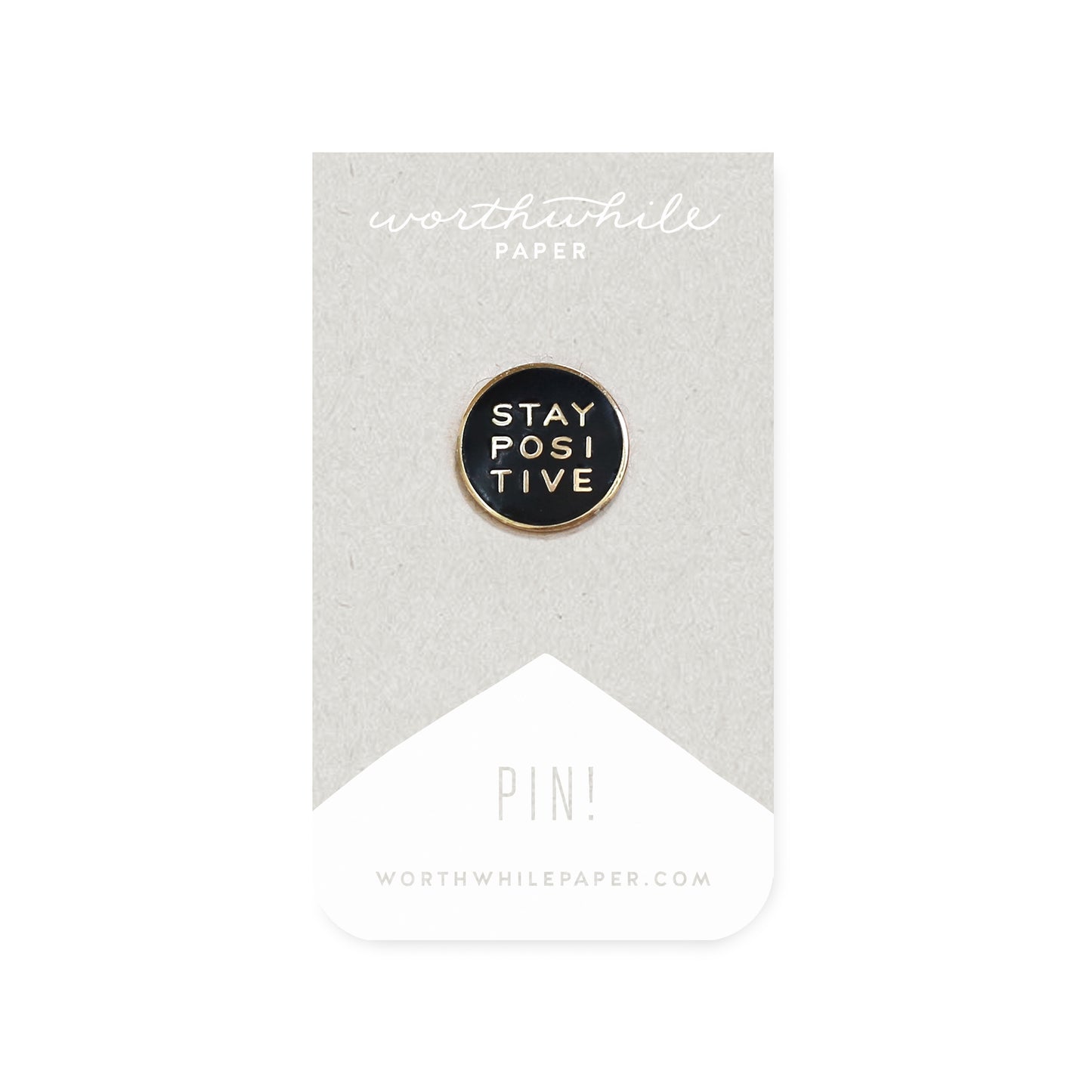 Stay Positive Brooch